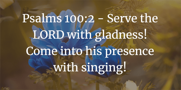 Psalm 100:2 Bible Verse