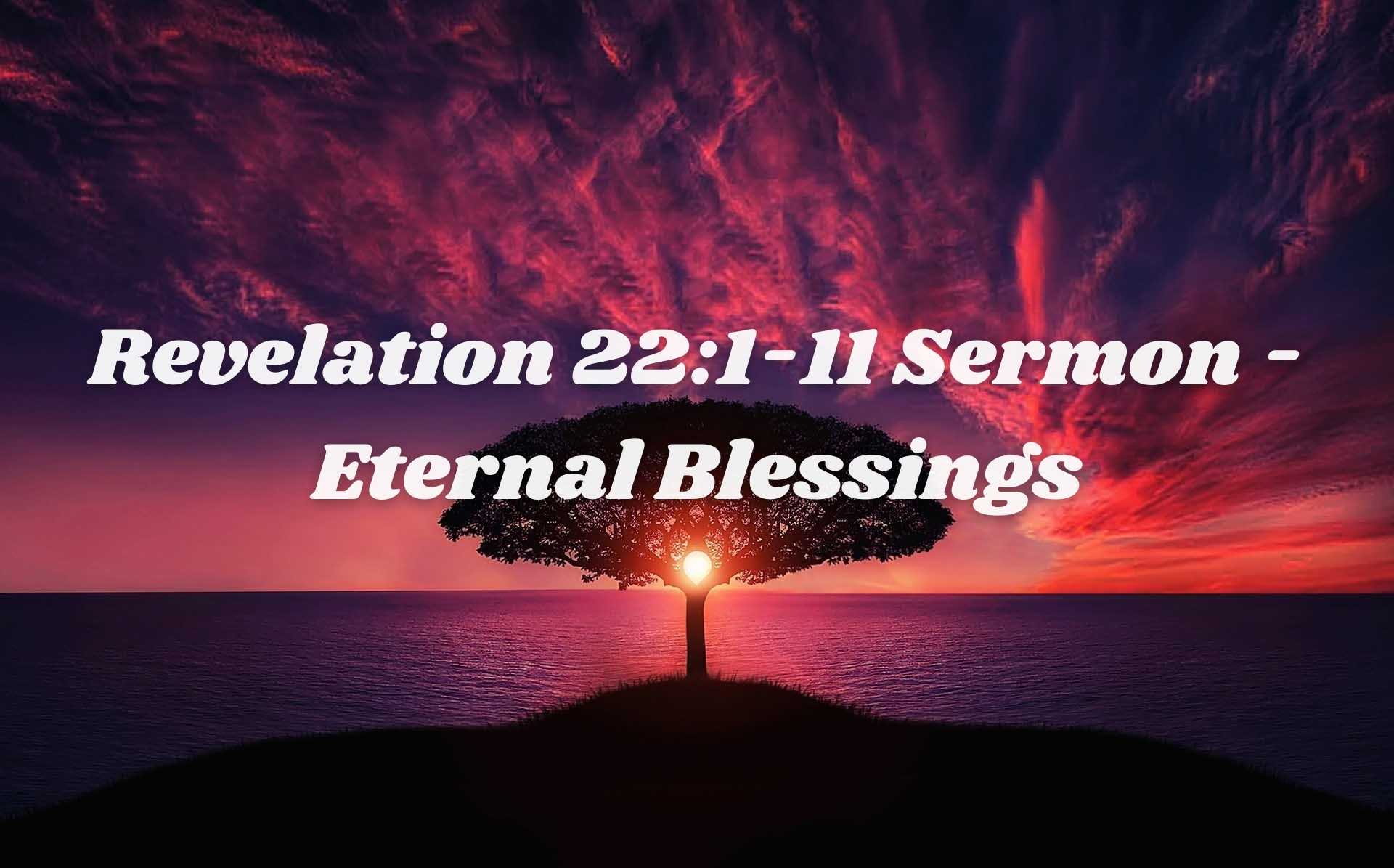 Revelation 22, 1-11 Sermon