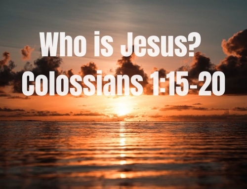 Who is Jesus? The Preeminence of Christ