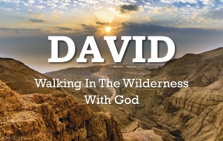 David Walking In the Wilderness