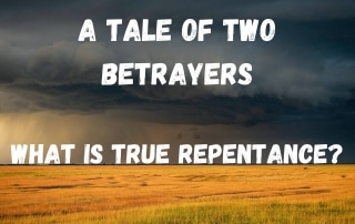 Judas, Peter, And True Repentance