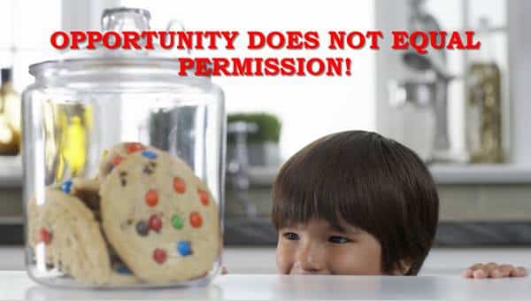 Opportunity does not equal permission