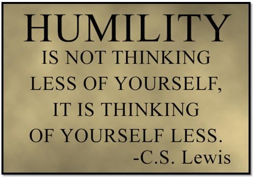 Humility is thinking of yourself less - CS Lewis