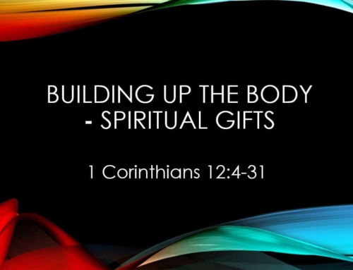 Building up the Body – Spiritual Gifts